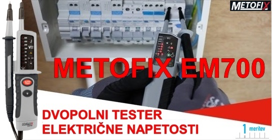 DVOPOLNI TESTER ELEKTRICNE NAPETOSTI METOFIX EM700